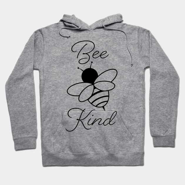 Bee Kind Hoodie by KevinWillms1